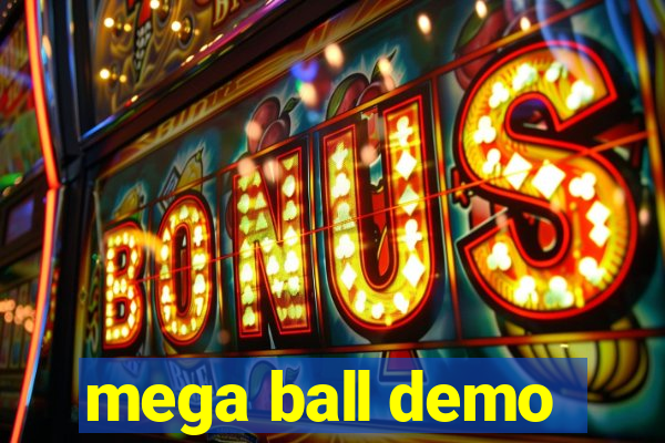 mega ball demo